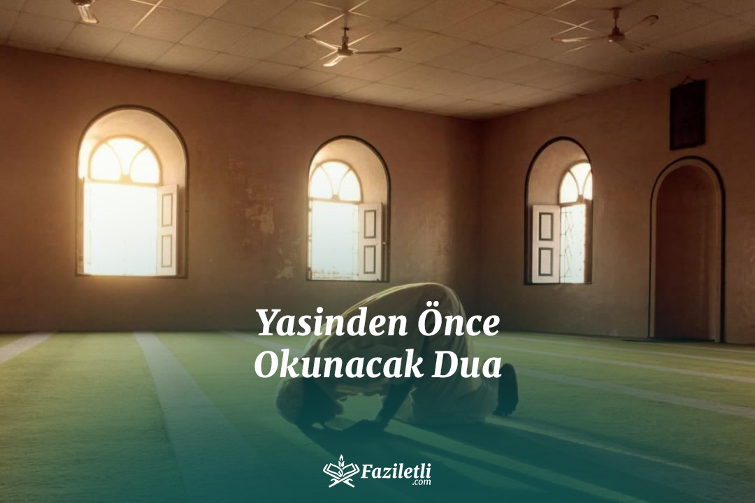 Yasinden Önce Okunacak Dua Yasinden Önce Okunacak Dua