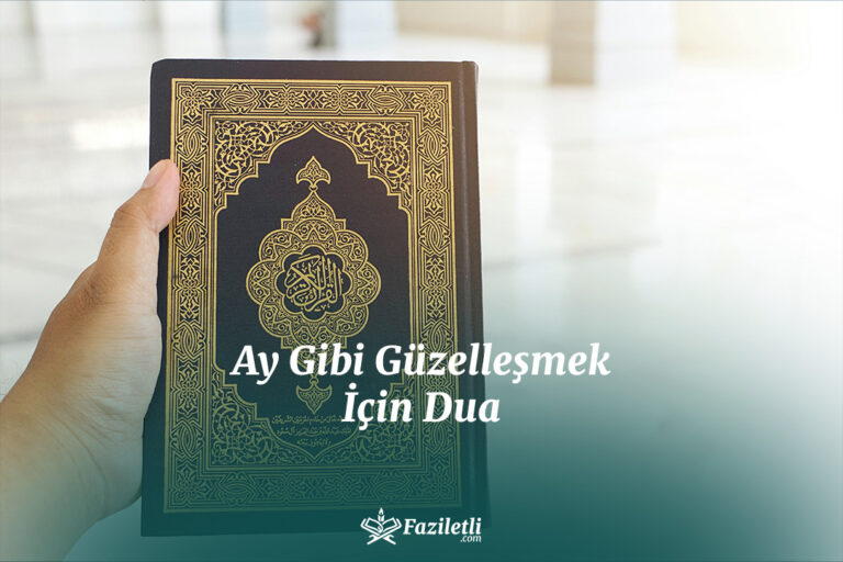 Ay Gibi Güzelleşmek İçin Dua