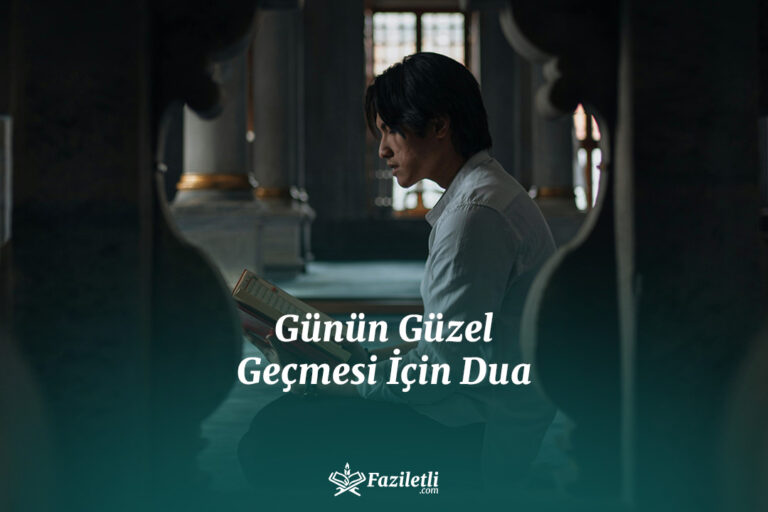 Günün Güzel Geçmesi İçin Dua