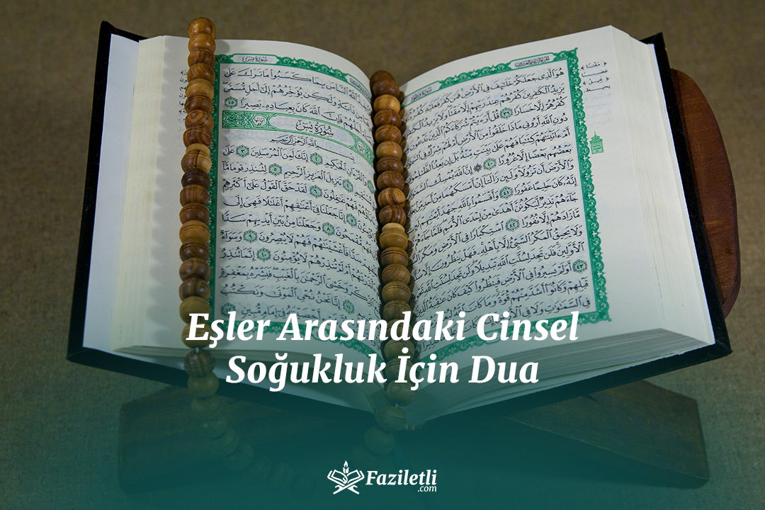 Eşler Arasındaki Cinsel Soğukluk İçin Dua Eşler Arasındaki Cinsel Soğukluk İçin Dua