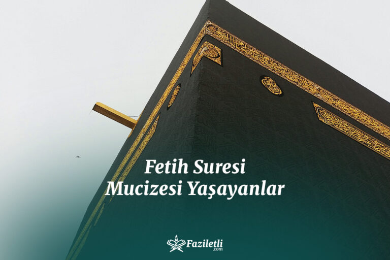 Fetih Suresi Mucizesi Yaşayanlar