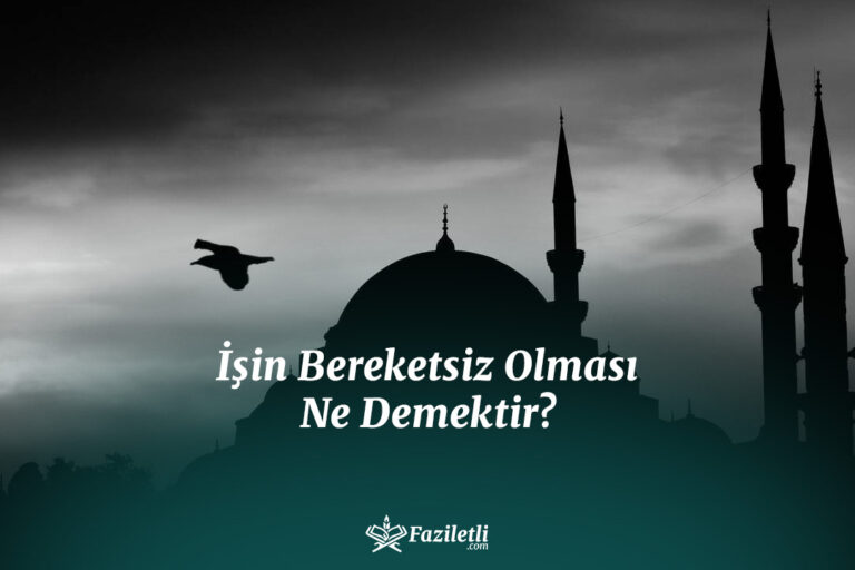 İşin Bereketsiz Olması Ne Demektir?