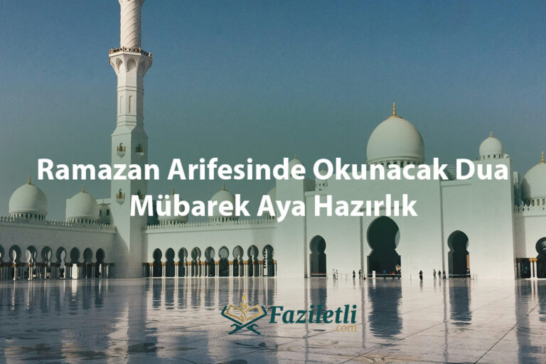 Ramazan Arifesinde Okunacak Dua Mübarek Aya Hazırlık