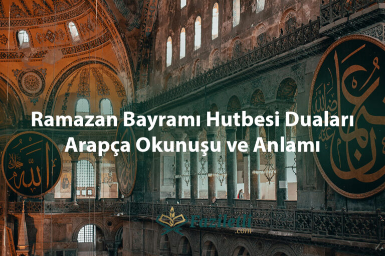 Ramazan Bayramı Hutbesi Duaları: Arapça Okunuşu ve Anlamı