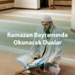 Ramazan Bayramında Okunacak Dualar