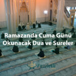 Ramazanda Cuma Günü Okunacak Dua ve Sureler